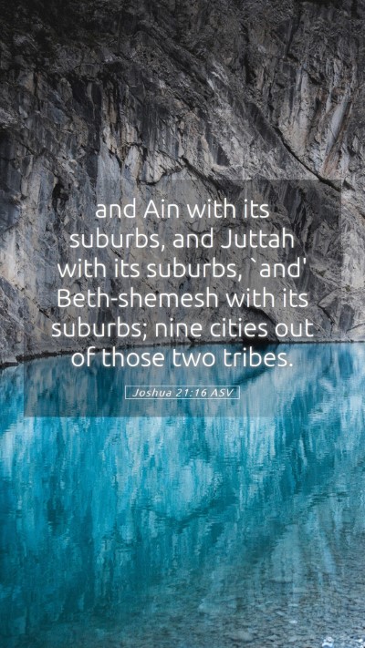 Picture 05 - Joshua 21:16 ASV Mobile Phone Wallpaper - and Ain with its suburbs, and Juttah with its - Mobile Bible Verse Wallpaper