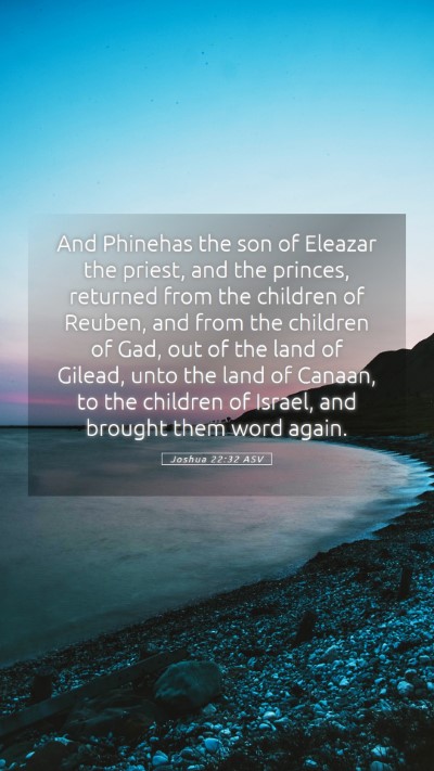 Picture 05 - Joshua 22:32 ASV Mobile Phone Wallpaper - And Phinehas the son of Eleazar the priest, and - Mobile Bible Verse Wallpaper