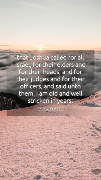 Picture 05 - Joshua 23:2 ASV Mobile Phone Wallpaper - that Joshua called for all Israel, for their - Mobile Bible Verse Wallpaper