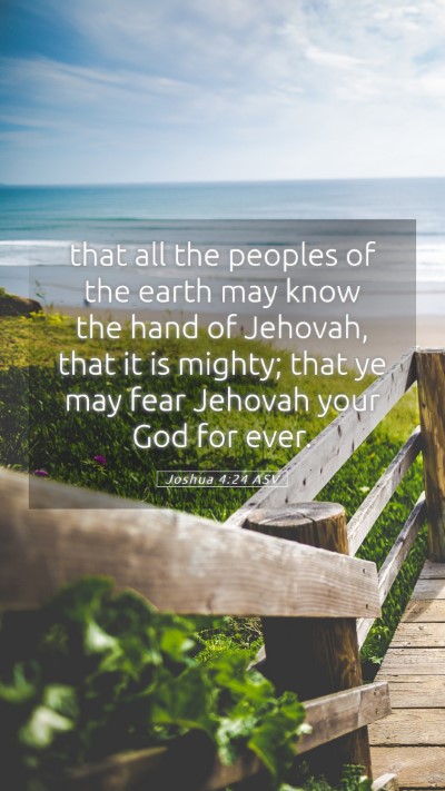 Picture 05 - Joshua 4:24 ASV Mobile Phone Wallpaper - that all the peoples of the earth may know the - Mobile Bible Verse Wallpaper