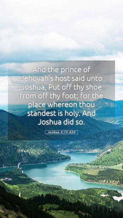 Picture 05 - Joshua 5:15 ASV Mobile Phone Wallpaper - And the prince of Jehovah's host said unto - Mobile Bible Verse Wallpaper