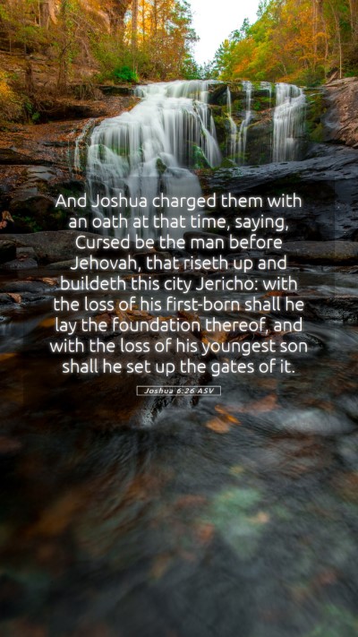Picture 05 - Joshua 6:26 ASV Mobile Phone Wallpaper - And Joshua charged them with an oath at that - Mobile Bible Verse Wallpaper