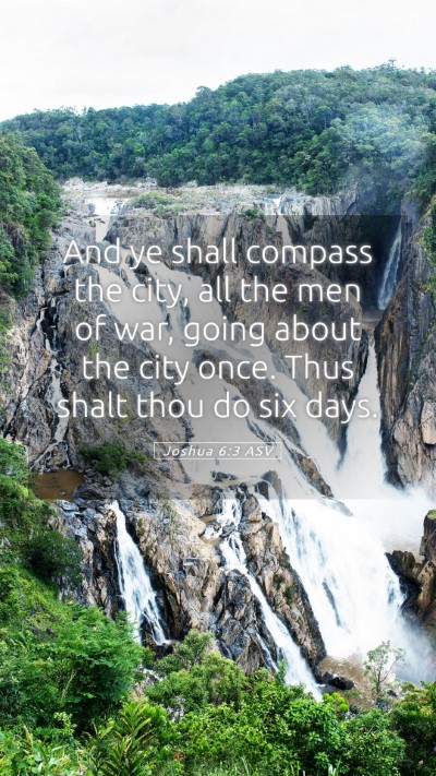 Picture 05 - Joshua 6:3 ASV Mobile Phone Wallpaper - And ye shall compass the city, all the men of - Mobile Bible Verse Wallpaper