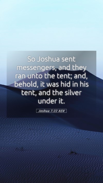 Picture 05 - Joshua 7:22 ASV Mobile Phone Wallpaper - So Joshua sent messengers, and they ran unto the - Mobile Bible Verse Wallpaper