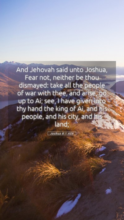 Picture 05 - Joshua 8:1 ASV Mobile Phone Wallpaper - And Jehovah said unto Joshua, Fear not, neither - Mobile Bible Verse Wallpaper