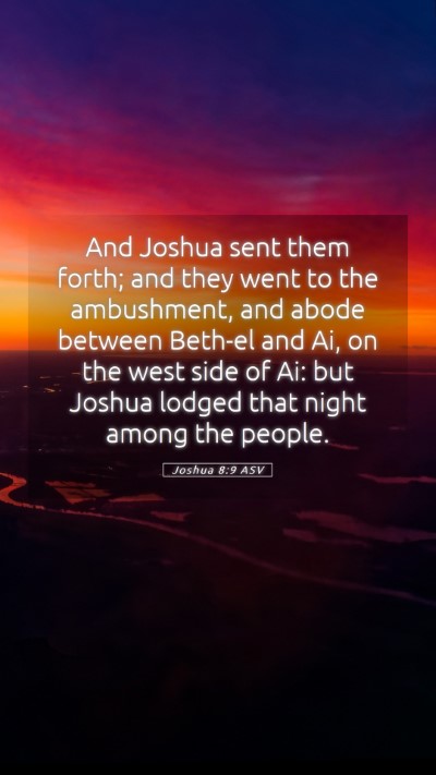Picture 05 - Joshua 8:9 ASV Mobile Phone Wallpaper - And Joshua sent them forth; and they went to the - Mobile Bible Verse Wallpaper