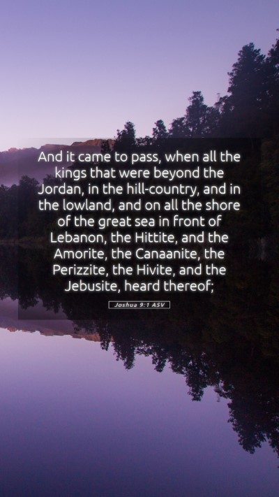 Picture 05 - Joshua 9:1 ASV Mobile Phone Wallpaper - And it came to pass, when all the kings that were - Mobile Bible Verse Wallpaper