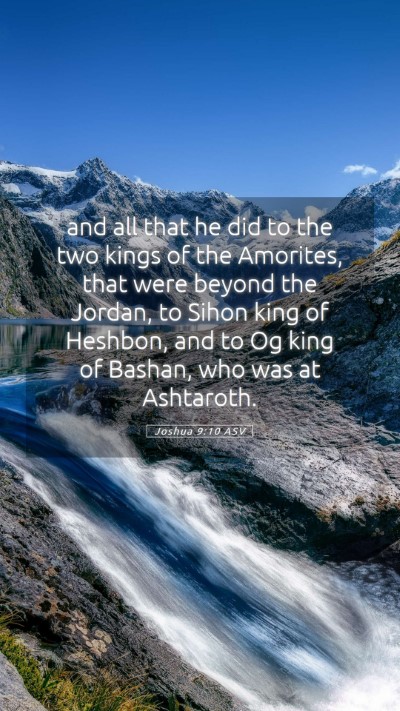 Picture 05 - Joshua 9:10 ASV Mobile Phone Wallpaper - and all that he did to the two kings of the - Mobile Bible Verse Wallpaper