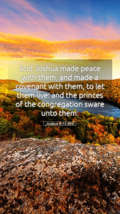 Picture 05 - Joshua 9:15 ASV Mobile Phone Wallpaper - And Joshua made peace with them, and made a - Mobile Bible Verse Wallpaper