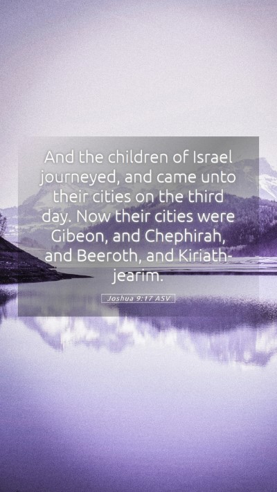 Picture 05 - Joshua 9:17 ASV Mobile Phone Wallpaper - And the children of Israel journeyed, and came - Mobile Bible Verse Wallpaper