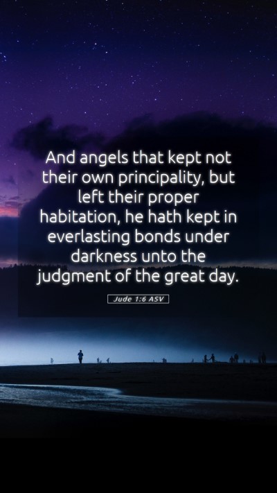 Picture 05 - Jude 1:6 ASV Mobile Phone Wallpaper - And angels that kept not their own principality, - Mobile Bible Verse Wallpaper