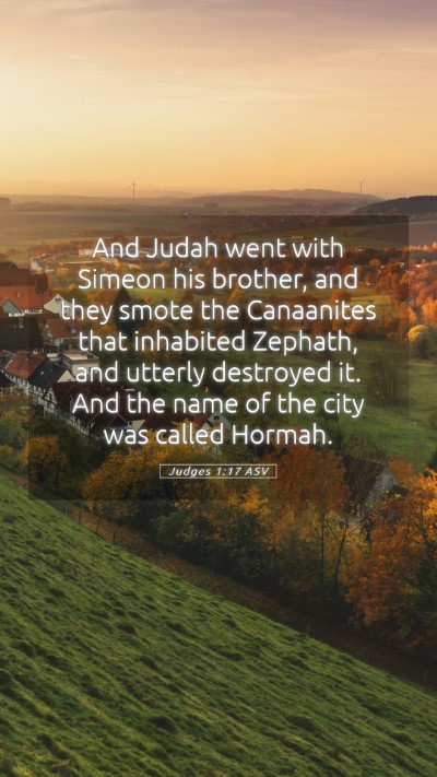 Picture 05 - Judges 1:17 ASV Mobile Phone Wallpaper - And Judah went with Simeon his brother, and they - Mobile Bible Verse Wallpaper