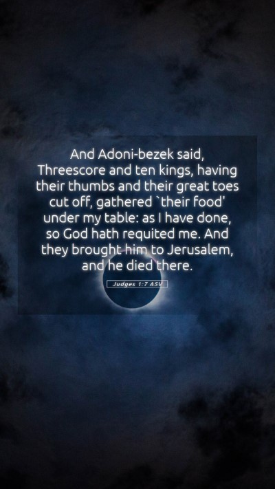 Picture 05 - Judges 1:7 ASV Mobile Phone Wallpaper - And Adoni-bezek said, Threescore and ten kings, - Mobile Bible Verse Wallpaper