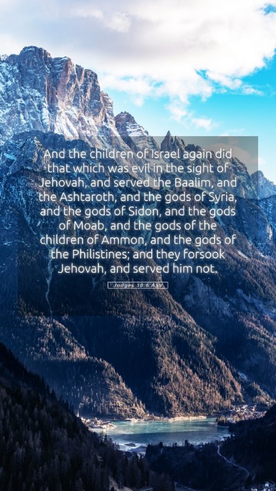 Picture 05 - Judges 10:6 ASV Mobile Phone Wallpaper - And the children of Israel again did that which - Mobile Bible Verse Wallpaper