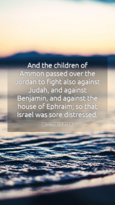 Picture 05 - Judges 10:9 ASV Mobile Phone Wallpaper - And the children of Ammon passed over the Jordan - Mobile Bible Verse Wallpaper