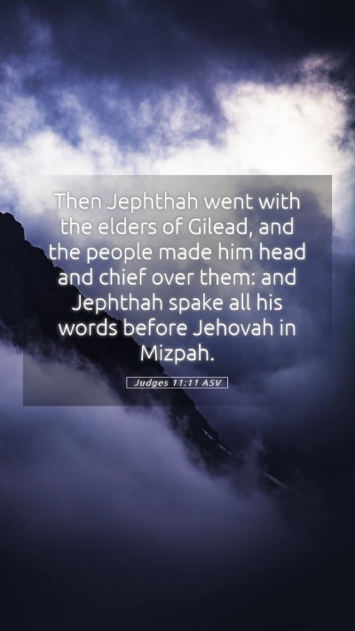 Picture 05 - Judges 11:11 ASV Mobile Phone Wallpaper - Then Jephthah went with the elders of Gilead, and - Mobile Bible Verse Wallpaper