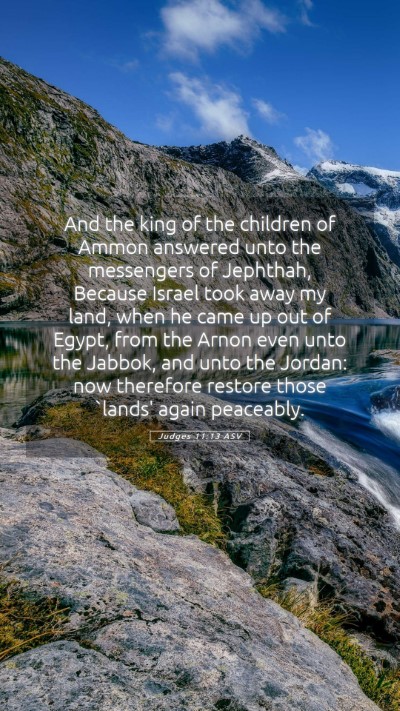 Picture 05 - Judges 11:13 ASV Mobile Phone Wallpaper - And the king of the children of Ammon answered - Mobile Bible Verse Wallpaper