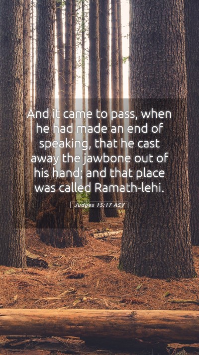Picture 05 - Judges 15:17 ASV Mobile Phone Wallpaper - And it came to pass, when he had made an end of - Mobile Bible Verse Wallpaper