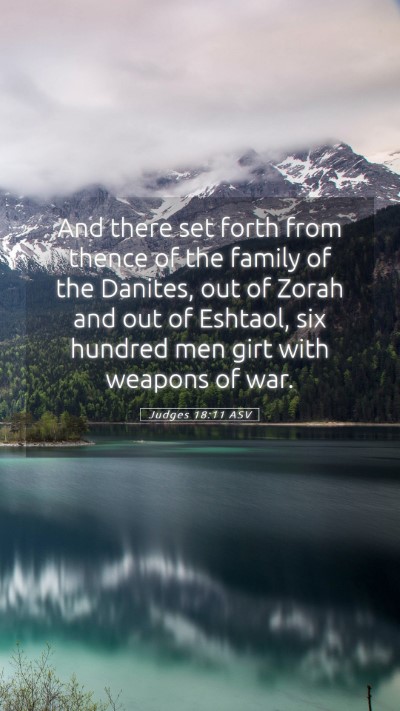 Picture 05 - Judges 18:11 ASV Mobile Phone Wallpaper - And there set forth from thence of the family of - Mobile Bible Verse Wallpaper