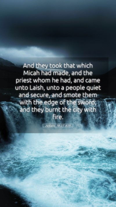 Picture 05 - Judges 18:27 ASV Mobile Phone Wallpaper - And they took that which Micah had made, and the - Mobile Bible Verse Wallpaper