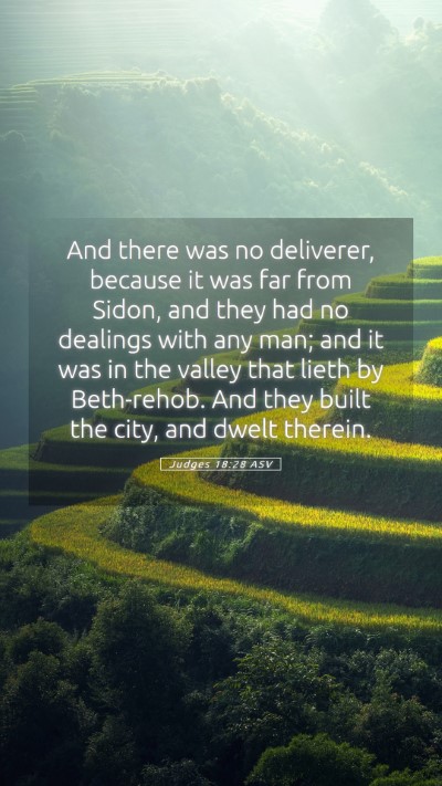 Picture 05 - Judges 18:28 ASV Mobile Phone Wallpaper - And there was no deliverer, because it was far - Mobile Bible Verse Wallpaper