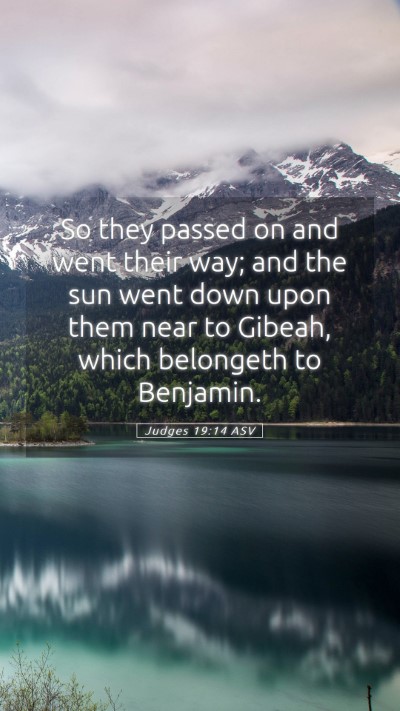 Picture 05 - Judges 19:14 ASV Mobile Phone Wallpaper - So they passed on and went their way; and the sun - Mobile Bible Verse Wallpaper