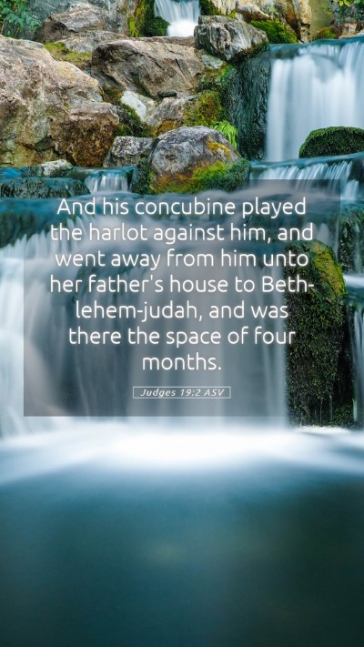 Picture 05 - Judges 19:2 ASV Mobile Phone Wallpaper - And his concubine played the harlot against him, - Mobile Bible Verse Wallpaper