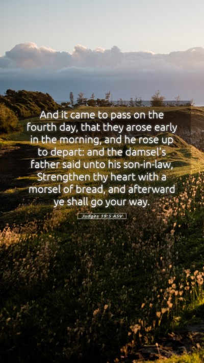 Picture 05 - Judges 19:5 ASV Mobile Phone Wallpaper - And it came to pass on the fourth day, that they - Mobile Bible Verse Wallpaper