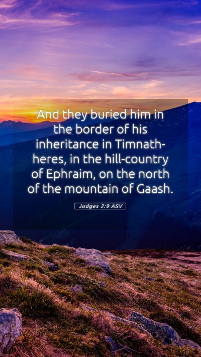 Picture 05 - Judges 2:9 ASV Mobile Phone Wallpaper - And they buried him in the border of his - Mobile Bible Verse Wallpaper
