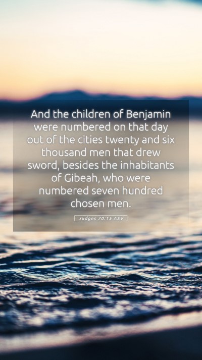 Picture 05 - Judges 20:15 ASV Mobile Phone Wallpaper - And the children of Benjamin were numbered on - Mobile Bible Verse Wallpaper
