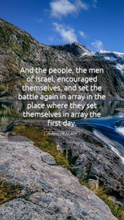 Picture 05 - Judges 20:22 ASV Mobile Phone Wallpaper - And the people, the men of Israel, encouraged - Mobile Bible Verse Wallpaper
