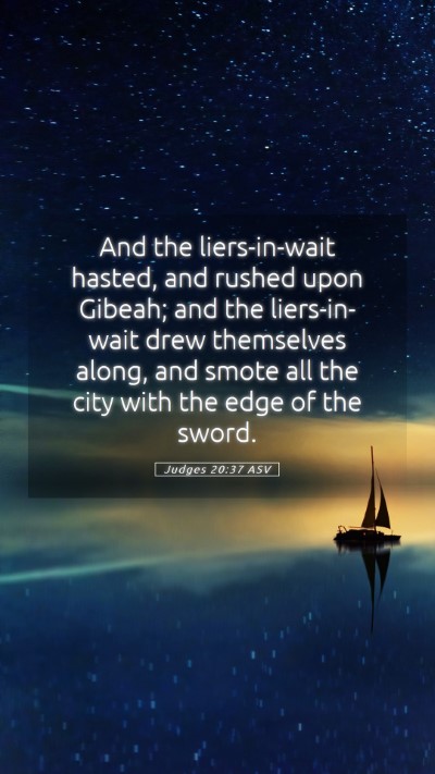 Picture 05 - Judges 20:37 ASV Mobile Phone Wallpaper - And the liers-in-wait hasted, and rushed upon - Mobile Bible Verse Wallpaper