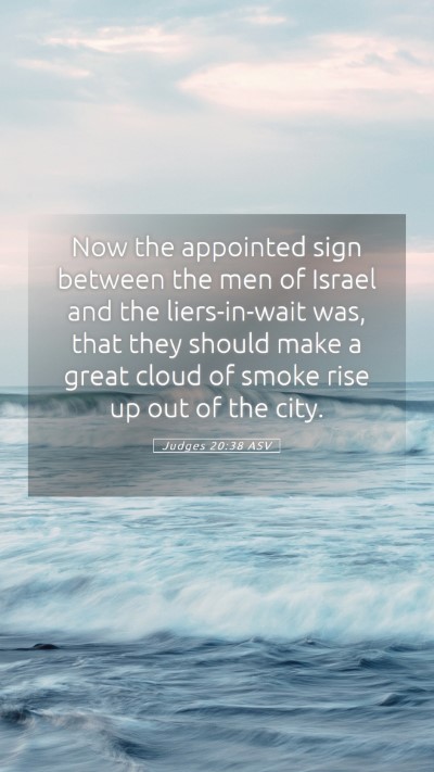 Picture 05 - Judges 20:38 ASV Mobile Phone Wallpaper - Now the appointed sign between the men of Israel - Mobile Bible Verse Wallpaper