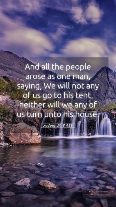 Picture 05 - Judges 20:8 ASV Mobile Phone Wallpaper - And all the people arose as one man, saying, We - Mobile Bible Verse Wallpaper