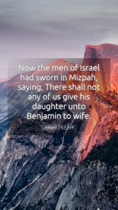 Picture 05 - Judges 21:1 ASV Mobile Phone Wallpaper - Now the men of Israel had sworn in Mizpah, - Mobile Bible Verse Wallpaper