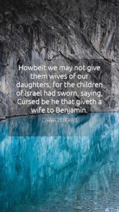 Picture 05 - Judges 21:18 ASV Mobile Phone Wallpaper - Howbeit we may not give them wives of our - Mobile Bible Verse Wallpaper