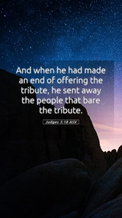 Picture 05 - Judges 3:18 ASV Mobile Phone Wallpaper - And when he had made an end of offering the - Mobile Bible Verse Wallpaper