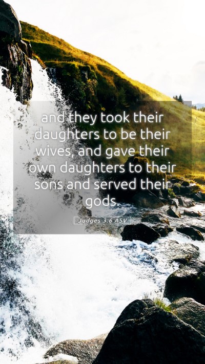 Picture 05 - Judges 3:6 ASV Mobile Phone Wallpaper - and they took their daughters to be their wives, - Mobile Bible Verse Wallpaper