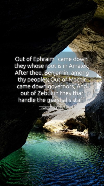 Picture 05 - Judges 5:14 ASV Mobile Phone Wallpaper - Out of Ephraim `came down' they whose root is in - Mobile Bible Verse Wallpaper