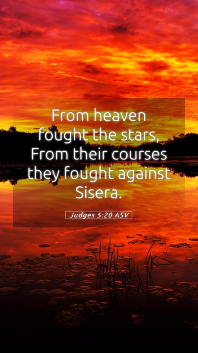 Picture 05 - Judges 5:20 ASV Mobile Phone Wallpaper - From heaven fought the stars, From their courses - Mobile Bible Verse Wallpaper