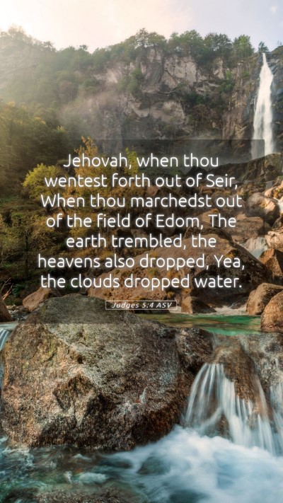 Picture 05 - Judges 5:4 ASV Mobile Phone Wallpaper - Jehovah, when thou wentest forth out of Seir, - Mobile Bible Verse Wallpaper