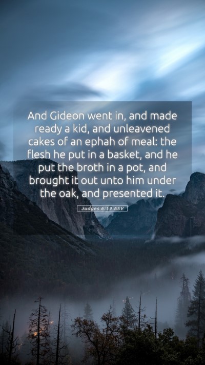 Picture 05 - Judges 6:19 ASV Mobile Phone Wallpaper - And Gideon went in, and made ready a kid, and - Mobile Bible Verse Wallpaper