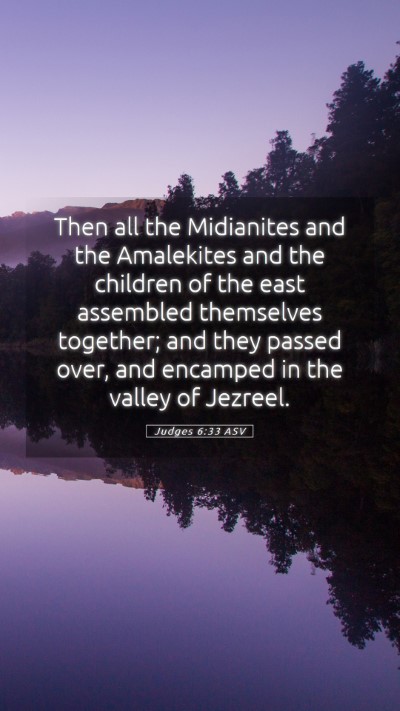 Picture 05 - Judges 6:33 ASV Mobile Phone Wallpaper - Then all the Midianites and the Amalekites and - Mobile Bible Verse Wallpaper