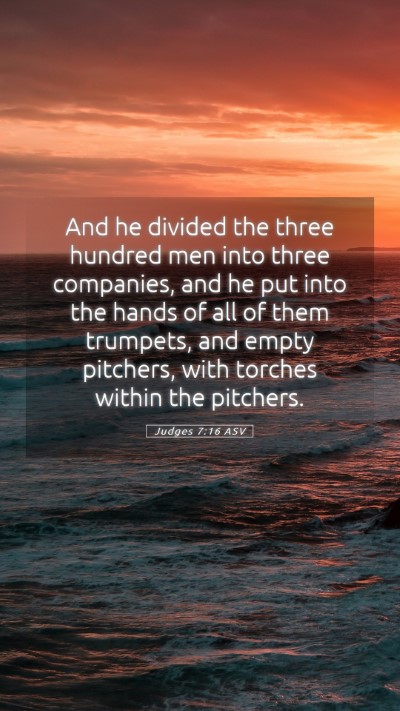 Picture 05 - Judges 7:16 ASV Mobile Phone Wallpaper - And he divided the three hundred men into three - Mobile Bible Verse Wallpaper