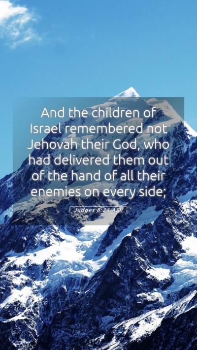 Picture 05 - Judges 8:34 ASV Mobile Phone Wallpaper - And the children of Israel remembered not Jehovah - Mobile Bible Verse Wallpaper