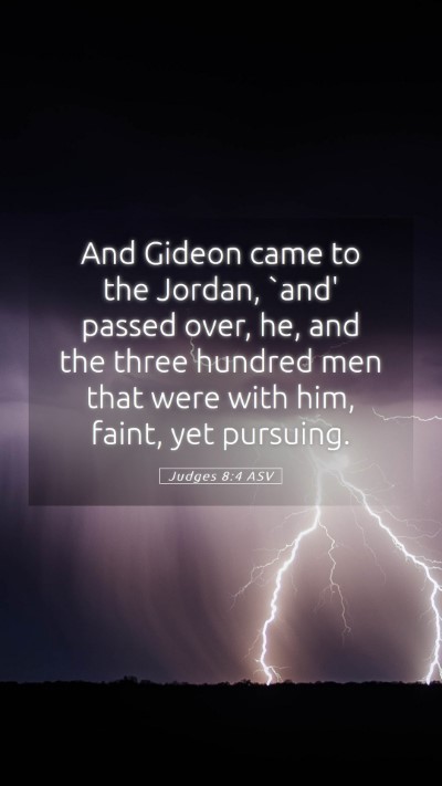 Picture 05 - Judges 8:4 ASV Mobile Phone Wallpaper - And Gideon came to the Jordan, `and' passed over, - Mobile Bible Verse Wallpaper