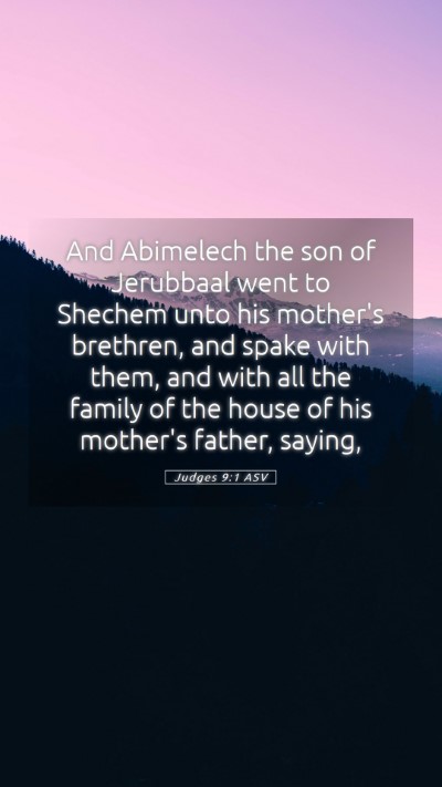 Picture 05 - Judges 9:1 ASV Mobile Phone Wallpaper - And Abimelech the son of Jerubbaal went to - Mobile Bible Verse Wallpaper