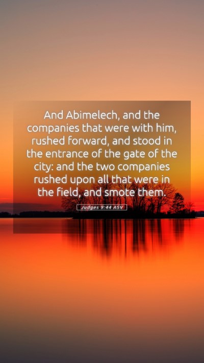 Picture 05 - Judges 9:44 ASV Mobile Phone Wallpaper - And Abimelech, and the companies that were with - Mobile Bible Verse Wallpaper
