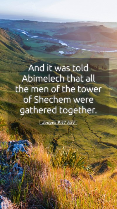 Picture 05 - Judges 9:47 ASV Mobile Phone Wallpaper - And it was told Abimelech that all the men of the - Mobile Bible Verse Wallpaper
