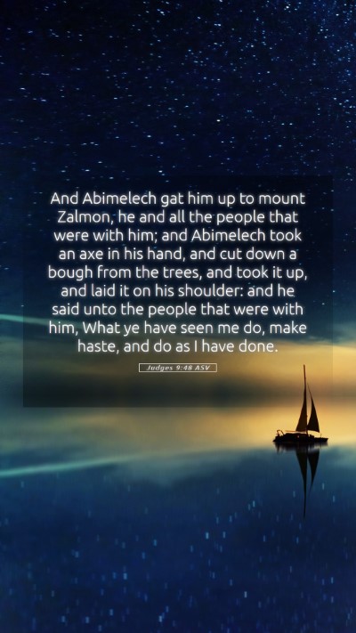Picture 05 - Judges 9:48 ASV Mobile Phone Wallpaper - And Abimelech gat him up to mount Zalmon, he and - Mobile Bible Verse Wallpaper